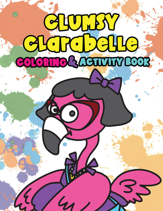 Clumsy Clarabelle Coloring and Activity Book
